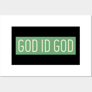 GOD IS GOD Posters and Art